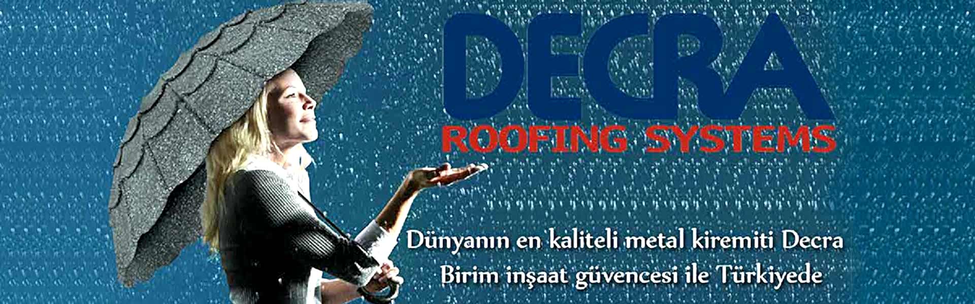 Dünyanın En kaliteli Decra Birim İnşaat Güvencesi ile